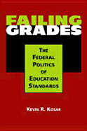 Failing Grades: The Federal Politics of Education Standards