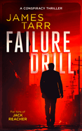 Failure Drill: A Gripping Conspiracy Thriller