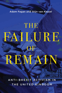 Failure of Remain: Anti-Brexit Activism in the United Kingdom
