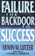 Failure: The Back Door to Success - Lutzer, Erwin W, Dr.