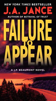 Failure to Appear: A J.P. Beaumont Novel - Jance, J A