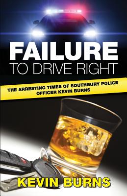 Failure to Drive Right - Burns, Kevin