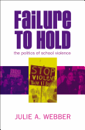 Failure to Hold: The Politics of School Violence