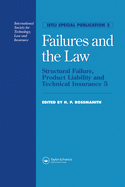 Failures and the Law: Structural Failure, Product Liability and Technical Insurance 5