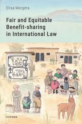 Fair and Equitable Benefit-sharing in International Law - Morgera, Elisa