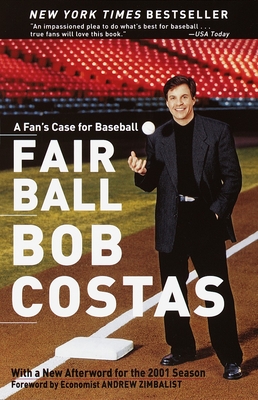 Fair Ball: A Fan's Case for Baseball - Costas, Bob