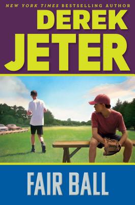 Fair Ball - Jeter, Derek, and Mantell, Paul