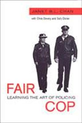 Fair Cop: Learning the Art of Policing - Chan, Janet B L, and Devery, Christopher, and Doran, Sall