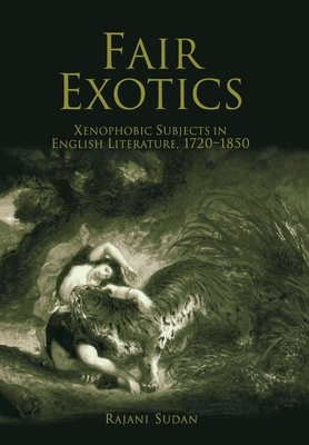 Fair Exotics: Xenophobic Subjects in English Literature, 172-185 - Sudan, Rajani