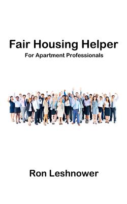 Fair Housing Helper for Apartment Professionals - Leshnower, Ron