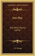 Fair Play: And Other Stories (1878)