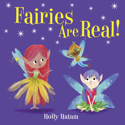 Fairies Are Real! - Hatam, Holly