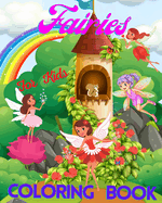 Fairies Coloring Book for Kids: With Magical Fantasy Fairy Tale Pictures, Adorable Cute And Unique Pages