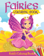 Fairies Coloring Book: Over 50 drawings of fairies, dragons & magical castles. For kids ages 3-8