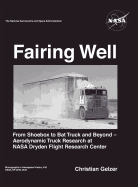 Fairing Well: Aerodynamic Truck Research at NASA's Dryden Flight Research Center (NASA Monographs in Aerospace History Series, Number 46)