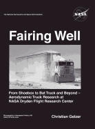 Fairing Well: Aerodynamic Truck Research at NASA's Dryden Flight Research Center (NASA Monographs in Aerospace History series, number 46)