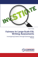 Fairness in Large-Scale Esl Writing Assessments