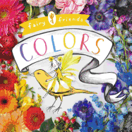 Fairy Friends: A Colors Primer: A Colors Primer
