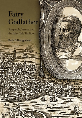 Fairy Godfather: Anglo-American Prophecy in the Age of Revolution - Bottigheimer, Ruth B