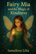 Fairy Mia and the Magic of Kindness