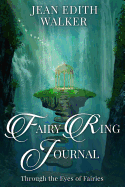 Fairy Ring Journal: Through the Eyes of Fairies