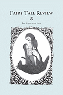 Fairy Tale Review, the Aquamarine Issue - Bernheimer, Kate (Editor), and Kamei, Toshiya (Contributions by), and Tomasula, Steve, Professor (Contributions by)