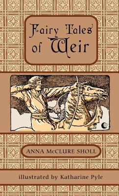 Fairy Tales of Weir - Sholl, Anna McClure