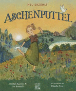 Fairy Tales Retold - Aschenputtel: Aschenputtel - Neu Erzahlt