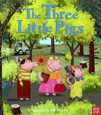 Fairy Tales: The Three Little Pigs - Nosy Crow Ltd