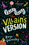 Fairy Tales: The Villain's Version