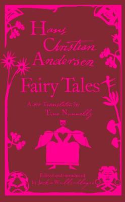 Fairy Tales - Andersen, Hans Christian, and Nunnally, Tiina, and Wullschlger, Jackie (Editor)