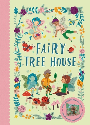 Fairy Tree House: With Magical Pop-Up Scene and 19 Press-Out Play Pieces - Munro, Fiona