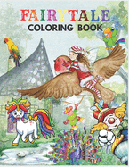 Fairytale Coloring Book: For Kids and adult, Great Gift Coloring Book ( for Boys & Girls )