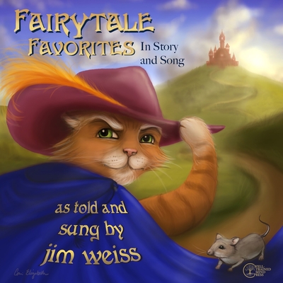 Fairytale Favorites: In Story and Song - Weiss, Jim