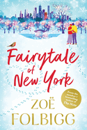 Fairytale of New York: The festive, feel-good read from NUMBER ONE BESTSELLER Zo Folbigg