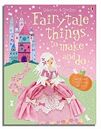 Fairytale Things to Make and Do