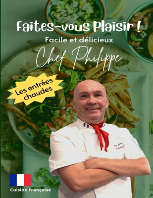 Faites-vous plaisir !: facile et dlicieux - Langat, Philippe