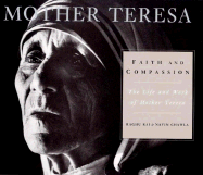 Faith and Compassion: The Life and Work of Mother Teresa - Chawla, Navin, and Rai, Raghu
