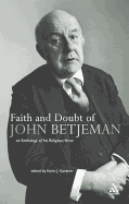 Faith and Doubt of John Betjeman: An Anthology of Betjeman's Religious Verse