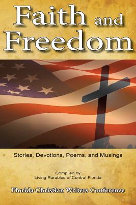 Faith and Freedom - Lammers, Kelley (Contributions by), and Duduit, del (Contributions by), and Lis, Jan (Contributions by)