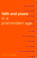 Faith and Praxis in a Postmodern Age