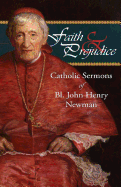 Faith and Prejudice: Catholic Sermons of Bl. John Henry Newman