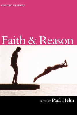 Faith and Reason - Helm, Paul (Editor)