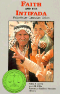 Faith and the Intifada: Palestinian Christian Voices