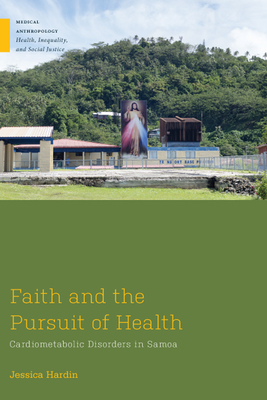 Faith and the Pursuit of Health: Cardiometabolic Disorders in Samoa - Hardin, Jessica
