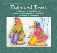 Faith and Trust: One Hundred Quotes and Thoughts with One Hundred Paintings of Lord Ganesha - Kogata, R. N.