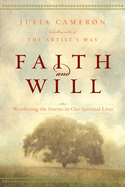 Faith and Will: Weathering the Storms in Our Spiritual Lives