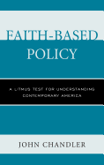 Faith-Based Policy: A Litmus Test for Understanding Contemporary America