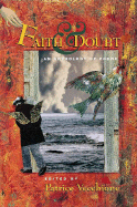 Faith & Doubt: An Anthology of Poems - Vecchione, Patrice (Editor)