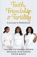 Faith, Friendship & Fertility